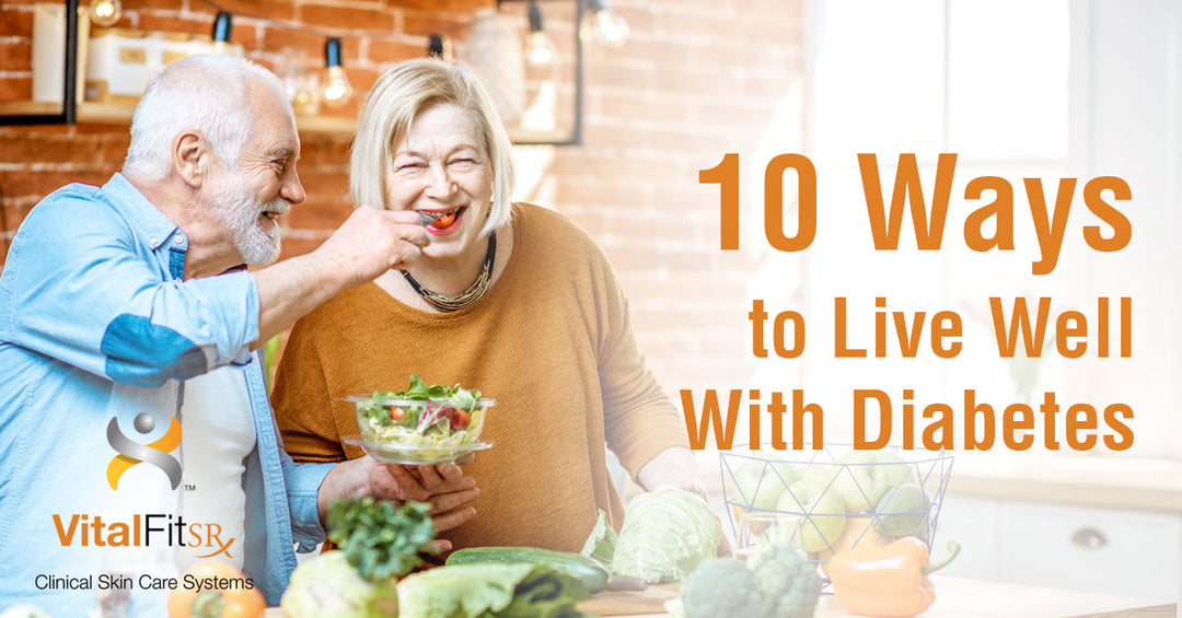 10 Ways to Live Well With Diabetes