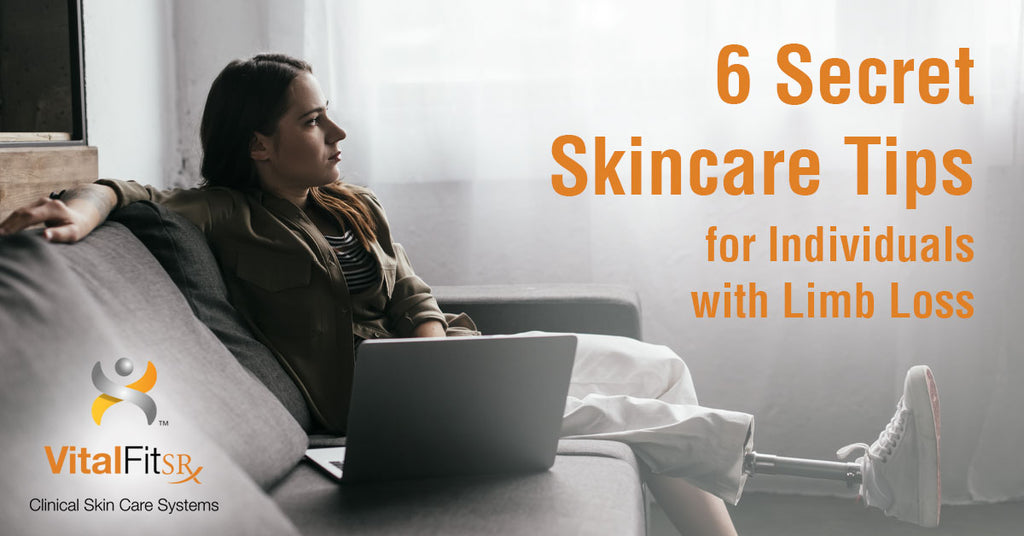 6 Secret Skincare Tips for Individuals with Limb Loss